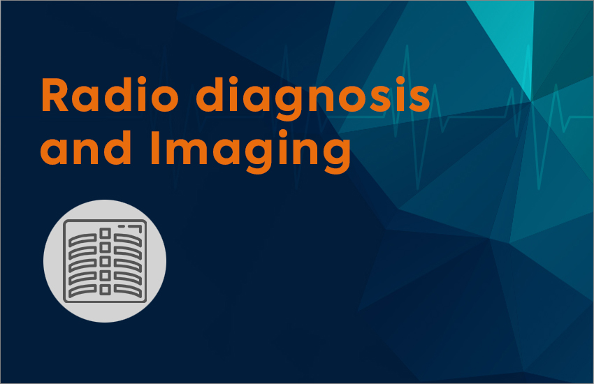 Radio diagnosis and Imaging