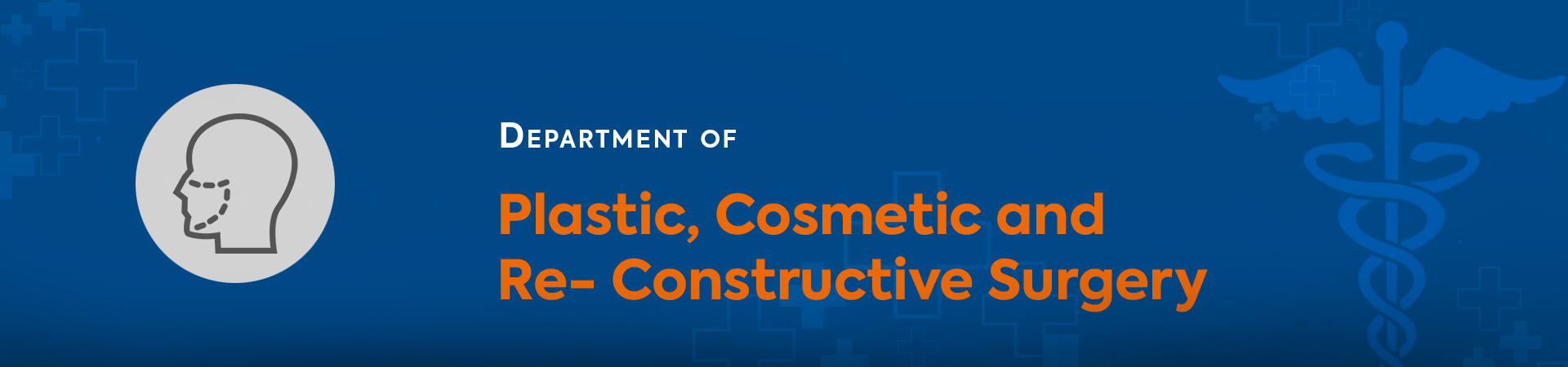 Plastic, Cosmetic and Re-Constructive Surgery